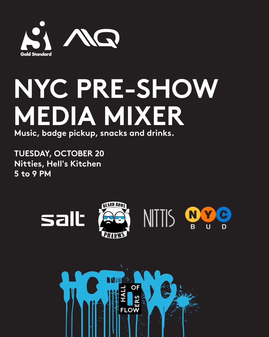 Flyer: Gold Standard and Alpine IQ NYC Pre-Show Media Mixer. Music, badge pickup, snacks and drinks. Tuesday, October 20, Nitties, Hell's Kitchen, 5 to 9 PM. Hall of Flowers NYC.