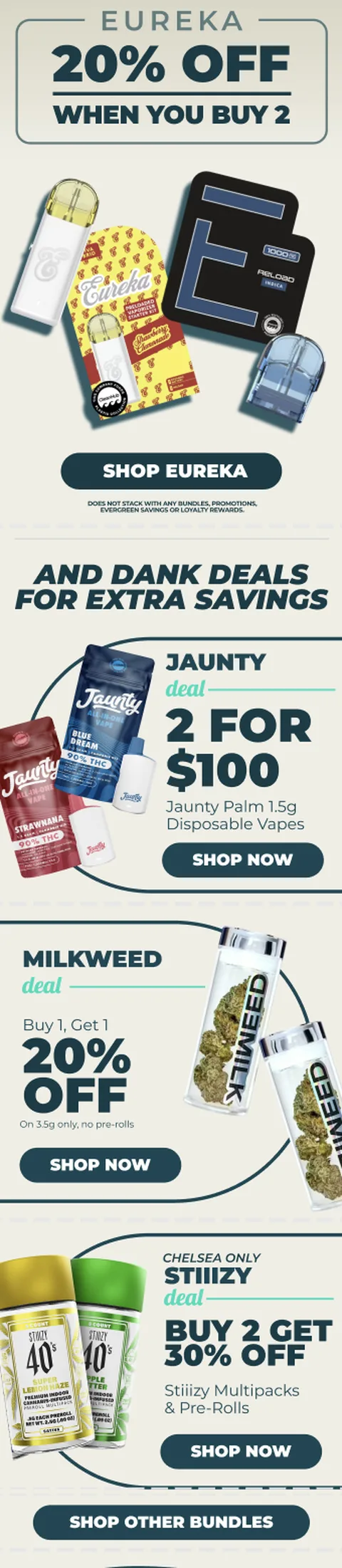 Eureka Dank Deals — Eureka 20% off with Jaunty, Milkweed, and Stiiizy promotions